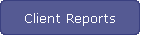 Client Reports